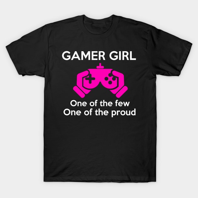 GAMER GIRL, One of the few One of the proud T-Shirt by BlackSideDesign